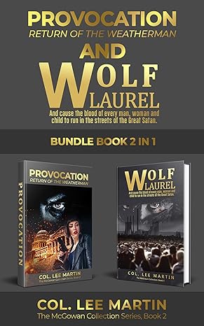 The McGowan Collection Series, Books 1 & 2, Wolf Laurel and Provocaton, Return of the Weatherman Kindle Edition<br />
